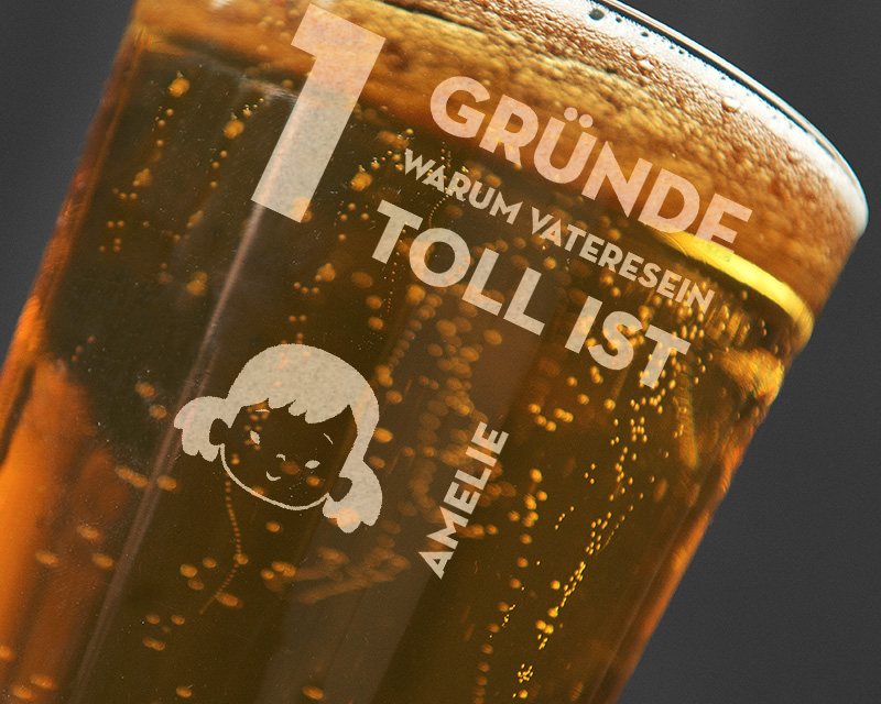 Personalisierbares Bierglas - Gründe warum Papasein toll ist!